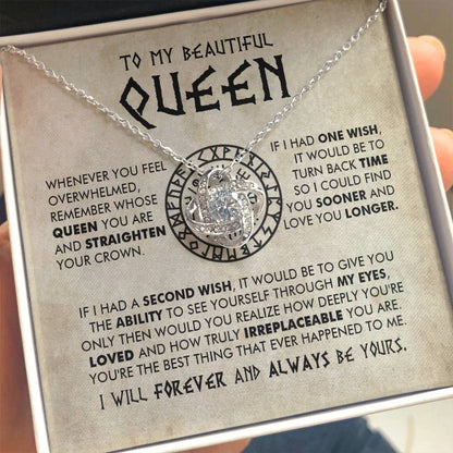 To My Beautiful Queen - You are loved and truly irreplaceable - Love Knot Necklace 91