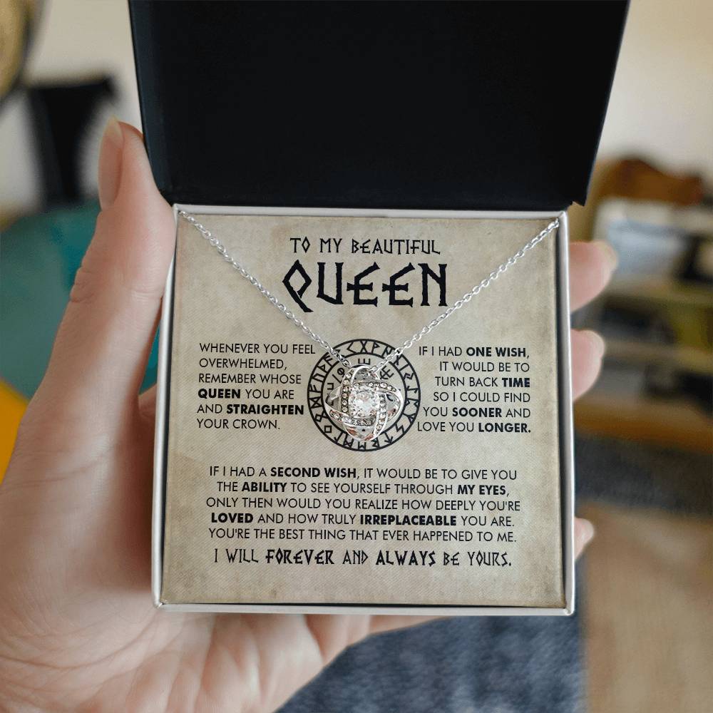 To My Beautiful Queen - You are loved and truly irreplaceable - Love Knot Necklace 91