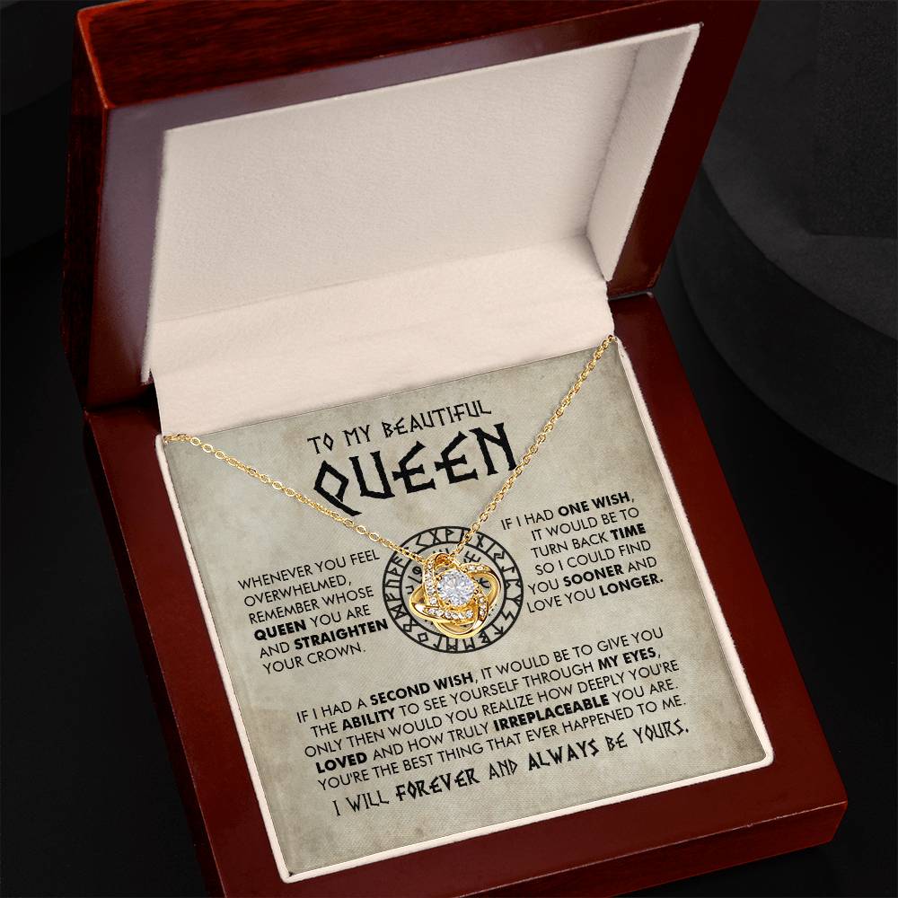 To My Beautiful Queen - You are loved and truly irreplaceable - Love Knot Necklace 91