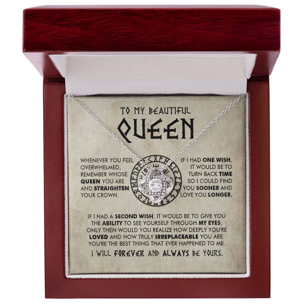 To My Beautiful Queen - You are loved and truly irreplaceable - Love Knot Necklace 91